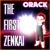 Orack - The First Zenkai